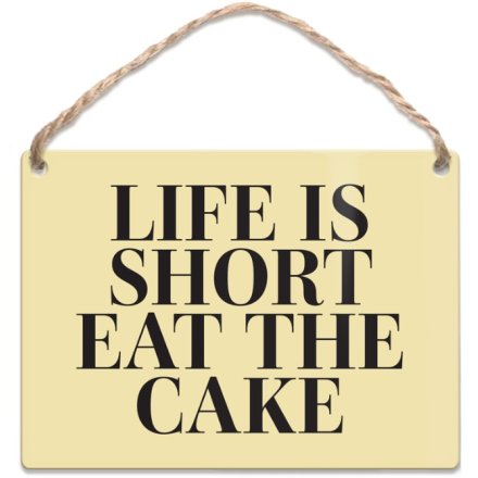 Dangler Sign Life Is Short Eat The Cake, 9cm 