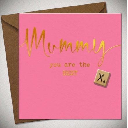 Mummy you are the Best Greeting Card, 15cm 